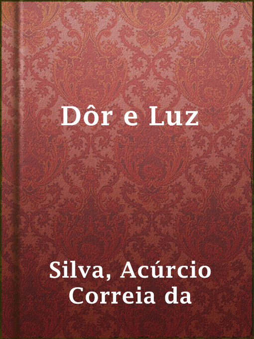 Title details for Dôr e Luz by Acúrcio Correia da Silva - Available